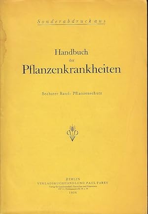 Bild des Verkufers fr Handbuch der Pflanzenkrankheiten. Sechster Band: Pflanzenschutz. Sonderabdruck aus dem Handbuch. zum Verkauf von Fundus-Online GbR Borkert Schwarz Zerfa