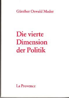 Bild des Verkufers fr Die vierte Dimension der Politik. zum Verkauf von Buchversand Joachim Neumann