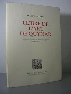 LLIBRE DE L'ART DE QUYNAR (Primera edició d'un manuscrit gironí de l'any 1787)