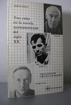 TRES CALAS EN LA NOVELA NORTEAMERICANA DEL SIGLO XX. Henry Miller, Jack Kerouac, William Burroughs