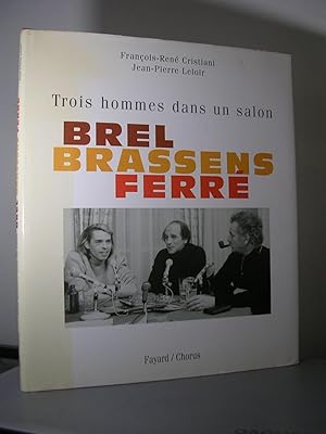 Image du vendeur pour TROIS HOMMES DANS UN SALON. BREL. BRASSENS. FERRE mis en vente par LLIBRES del SENDERI