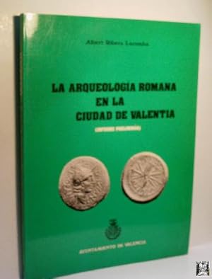 Imagen del vendedor de LA ARQUEOLOGIA ROMANA EN LA CIUDAD DE VALENTIA (INFORME PRELIMINAR) a la venta por Librera Maestro Gozalbo