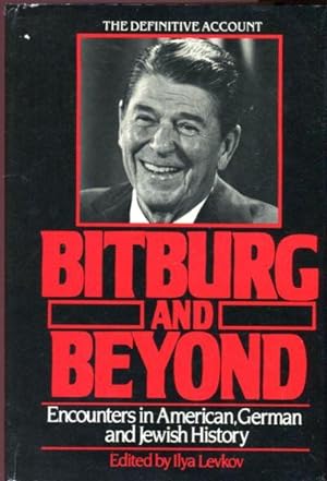 Bild des Verkufers fr Bitburg and Beyon, Encounters in American, German and Jewish History zum Verkauf von Bcher & Meehr