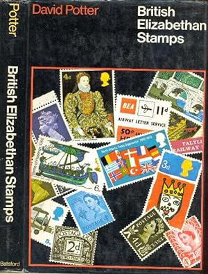Seller image for British Elizabethan Stamps : The Story of the Postage Stamps of the United Kingdom, Guernsey, Jersey and the Isle of Man, from 1952 to 1970 for sale by CHARLES BOSSOM