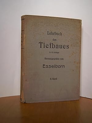 Lehrbuch des Tiefbaues. 2. Band: Brückenbau, Wasserversorgung und Entwässerung der Städte, Kanal-...