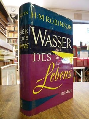 Wasser des Lebens, Roman, aus dem Amerikanischen übertragen von Leopold Voelker,