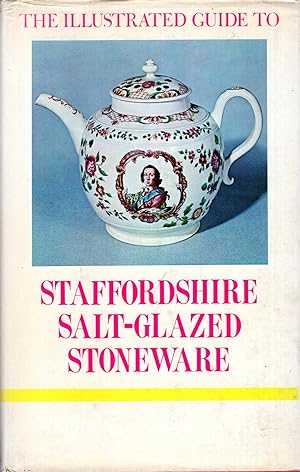 The Illustrated Guide to Staffordshire Salt-glazed Stoneware