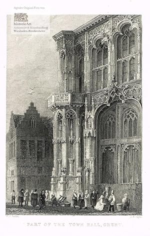 Imagen del vendedor de Part of the Town Hall, Ghent. Prachtvolle gothische Eingangsfassade des Rathauses von Gent mit Marktfrauen auf der Strae. Stahlstich von Payne nach Bartlett um 1840 a la venta por historicArt Antiquariat & Kunsthandlung