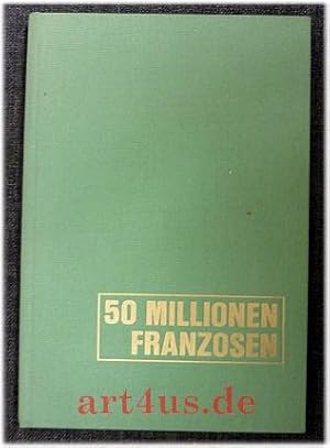 Image du vendeur pour 50 Millionen Franzosen : wie sie wirklich sind mis en vente par art4us - Antiquariat