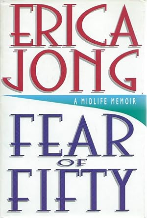 Immagine del venditore per Fear of Fifty: A Midlife Memoir venduto da San Francisco Book Company