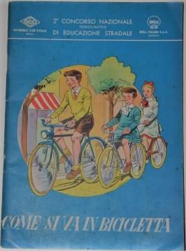 Immagine del venditore per Come Si Va in Bicicletta ovvero Il Sillabario della sicurezza stradale venduto da White Fox Rare Books, ABAA/ILAB