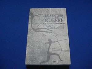 Seller image for Le Sentier de la Guerre. Visages de la violence prhistorique for sale by Emmanuelle Morin