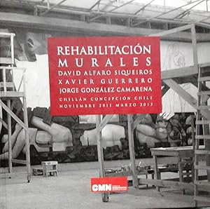 Rehabilitación Murales : David Alfaro Siqueiros, Xavier Guerrero, Jorge González Camarena, Chillá...