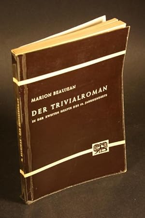 Image du vendeur pour Der Trivialroman in der zweiten Hlfte des 18. Jahrhunderts. Die Usprnge des modernen Unterhaltungsromans. mis en vente par Steven Wolfe Books