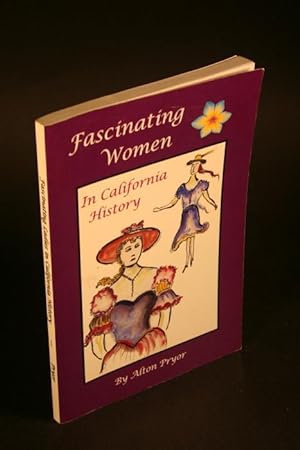 Seller image for Fascinating women in California history. for sale by Steven Wolfe Books