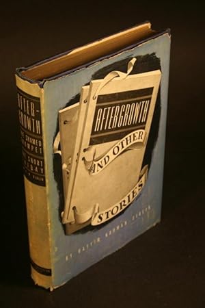 Seller image for Aftergrowth, and other stories. Translated from the Hebrew by I. M. Lask for sale by Steven Wolfe Books