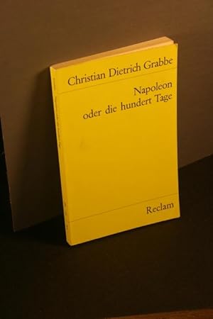 Bild des Verkufers fr Napoleon oder die hundert Tage. Ein Drama in fnf Aufzgen. Nachwort von Alfred Bergmann zum Verkauf von Steven Wolfe Books