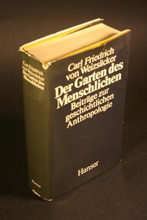 Bild des Verkufers fr Der Garten des Menschlichen. Beitrge zur geschichtlichen Anthropologie. zum Verkauf von Steven Wolfe Books