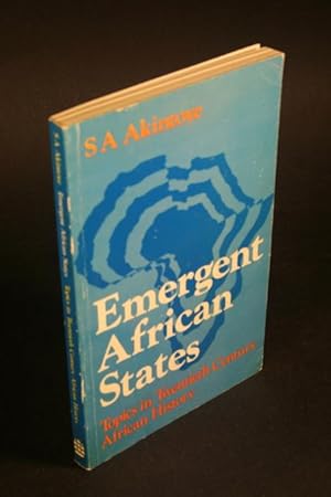 Bild des Verkufers fr Emergent African States. Topics in twentieth century African history. zum Verkauf von Steven Wolfe Books