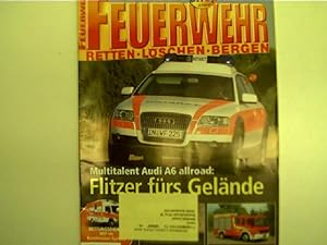 Multitalent Audi A6 allroad: Flitzer fürs Gelände - Feuerwehr: Retten, Löschen, Bergen, Nr. 9, 2006,