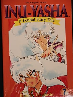 Image du vendeur pour Inu-Yasha : A Feudal Fairy Tale, Vol. 7 mis en vente par Mad Hatter Bookstore