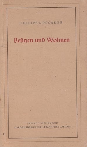 Bild des Verkufers fr Besitzen und wohnen. zum Verkauf von Versandantiquariat Nussbaum