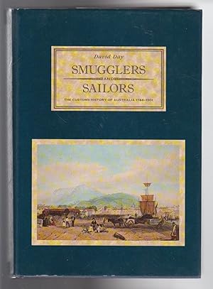Seller image for SMUGGLERS AND SAILORS The Customs History of Australia 1788-1901 for sale by BOOK NOW