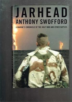 Jarhead: A Marine's Chronicle of the Gulf War and Other Battles