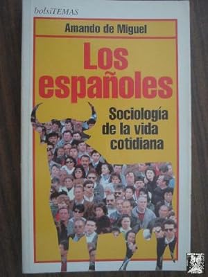 Bild des Verkufers fr LOS ESPAOLES. SOCIOLOGA DE LA VIDA COTIDIANA zum Verkauf von Librera Maestro Gozalbo