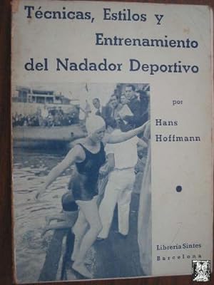 Immagine del venditore per TCNICAS, ESTILOS Y ENTRENAMIENTO DEL NADADOR DEPORTIVO venduto da Librera Maestro Gozalbo