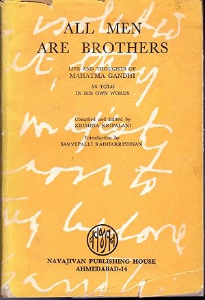 Seller image for All Men are Brothers: Life and Thoughts of Mahatma Gandhi as Told in His Own Words for sale by Dorley House Books, Inc.