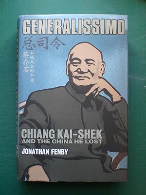 Image du vendeur pour Generalissim. Chiang-Kai Shek and the China he lost. mis en vente par Black Box Books