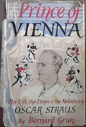 Bild des Verkufers fr Prince Of Vienna: The life, the times and the melodies of Oscar Straus zum Verkauf von Chapter 1