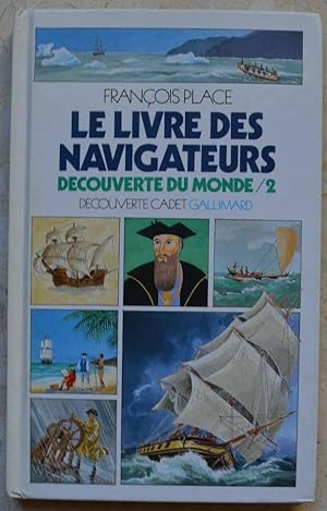 Le livre des navigateurs. Découverte du monde/2.