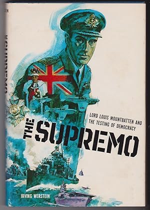 The Supremo Lord Louis Mountbatten and The Testing of Democracy