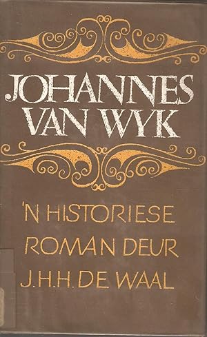 Image du vendeur pour Johannes van Wyk - 'n historiese roman mis en vente par Snookerybooks