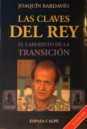 Seller image for Las claves del rey : el laberinto de la transicin. for sale by Laila Books