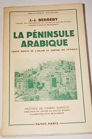 Bild des Verkufers fr LA PENINSULE ARABIQUE-TERRE SAINTE DE L'ISLAM ET EMPIRE DU PETROLE zum Verkauf von Librairie RAIMOND