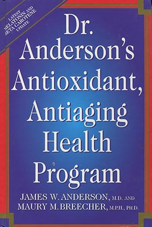 Immagine del venditore per Dr. Anderson's Antioxidant, Antiaging Health Program venduto da Kenneth A. Himber