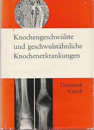 Seller image for Knochengeschwlste und geschwusthnliche Knochenerkrankungen. for sale by Ant. Abrechnungs- und Forstservice ISHGW