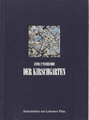 Der Kirschgarten. Komödie in 4 Akten. Herausgegeben zur Premiere am 15. Juni 1989. Mit Fotos. Auf...