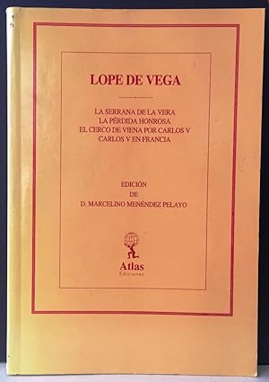 Obras, XXV. Crónicas y leyendas dramáticas de España. La serrana de la Vera, La pérdida honrosa, ...