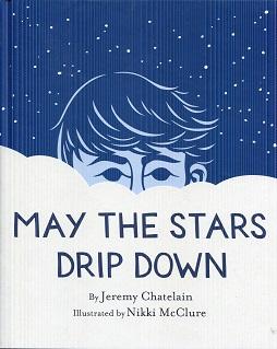 Imagen del vendedor de May the Stars Drip Down a la venta por The Book Faerie