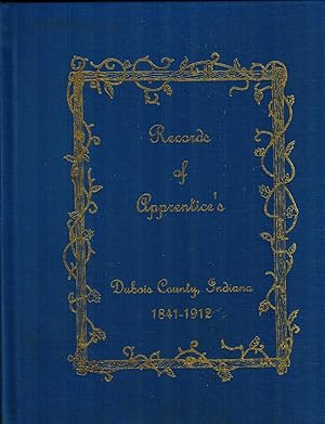 Records of Apprentices Dubois County, Indiana 1841-1912