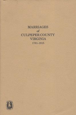 Marriages of Culpeper County, Virginia 1781-1815