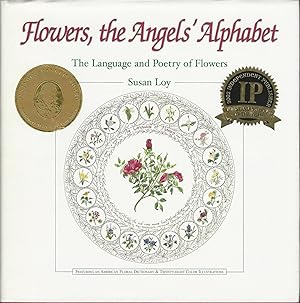 Seller image for Flowers, the Angels Alphabet: The Language and Poetry of Flowers [Signed By Author] for sale by Dorley House Books, Inc.