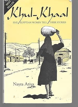 Image du vendeur pour Khul-Khaal ( Five Egyptian Women Tell Their Stories ) mis en vente par Thomas Savage, Bookseller