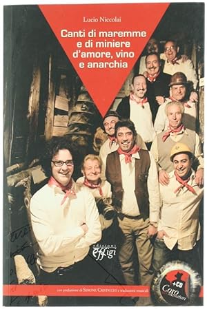 CANTI DI MAREMME E DI MINIERE D'AMORE, VINO E ANARCHIA.: