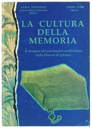 LA CULTURA DELLA MEMORIA. Il recupero del patrimonio archivistico della Diocesi di Iglesias.: