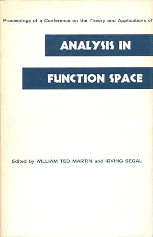 Analysis in Function Space: Proceedings of a Conference on the Theory and Applications